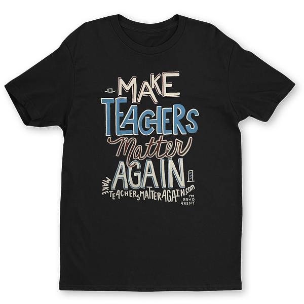 Make Teachers Matter Again!