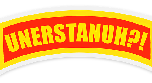 UNERSTANUH?! Sticker 4” X 1.6”