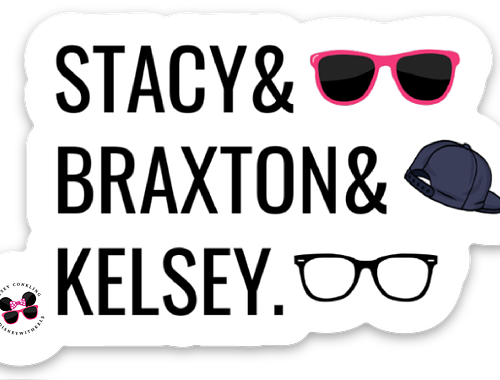large-439.png Stacy, Braxton & Kelsey Sticker