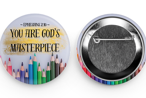 Ephesians 2:10 Masterpiece Button - Christian Faith Pin