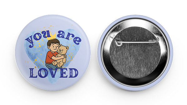 You Are Loved Boys' Affirmation Button - Encouragement Gift
