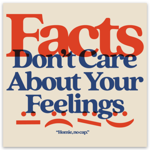 Facts Over Feelings Sticker