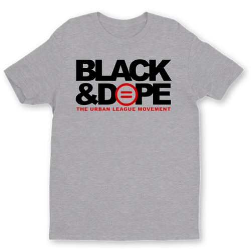 Grey 'Black & Dope' Shirt