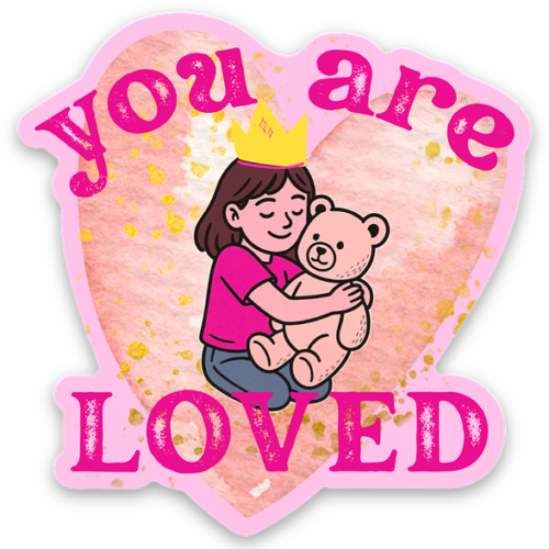 large-841.png You Are Loved Girl Sticker - Positive Affirmation & Encouragement Gift