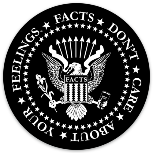Facts Don't Care Emblem Sticker